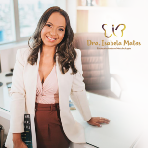 Dra. Isabela Matos, médica endocrinologista em Feira de Santana - BA