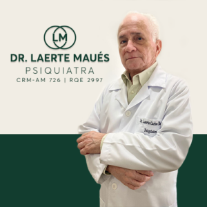 Dr. Laerte Carlos Monteiro Maués, psiquiatra em Manaus, AM, especializado no diagnóstico e tratamento de transtornos mentais, promovendo saúde mental para crianças, jovens e adultos.