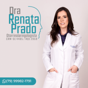 Dra. Renata Prado, especialista em otorrinolaringologia, localizada em Aracaju, SE.