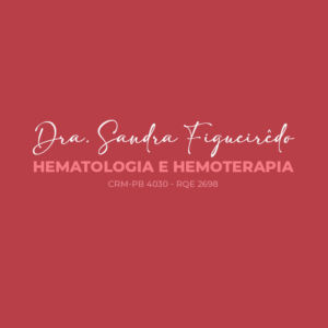 Sandra Figueiredo, especialista em Hematologia e Hemoterapia para avaliação e acompanhamento hematológico em João Pessoa