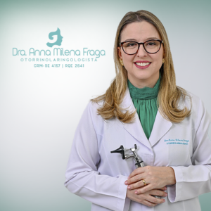 Dra. ANNA MILENA FRAGA, especialista em otorrinolaringologia, localizada em Aracaju, SE.