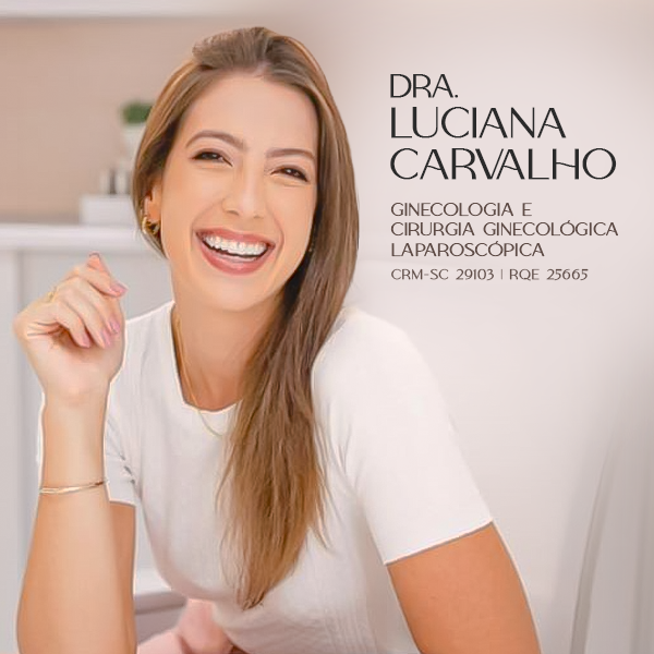 Dra. LUCIANA CARVALHO