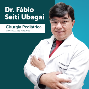 Dr. Fábio Seiti Ubagai, especialista em Cirurgia Pediátrica, atendimento cirúrgico infantil em Aracaju SE
