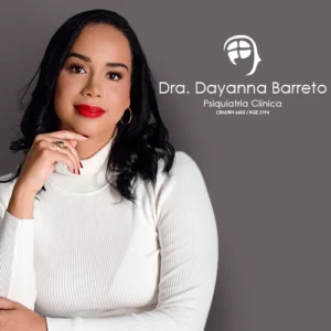 Dra. Dayanna Barreto, médica especialista em psiquiatria em Natal - RN. Consulta psiquiátrica, psicoterapia, prevenção e tratamento de transtornos mentais, emocionais e de humor.