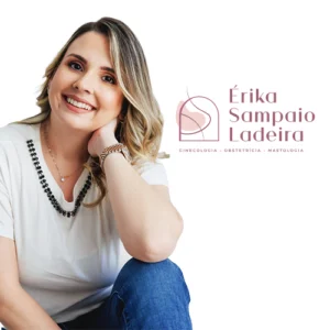 Érika Sampaio Ladeira, ginecologista e obstetra em Belém PA, com especialização também em Mastologia