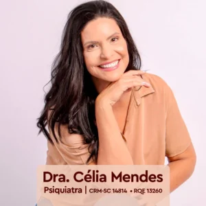 Dra. Célia Mendes, médica especialista em psiquiatria em Florianópolis - SC. Consulta psiquiátrica, diagnóstico e tratamento de transtornos mentais, ansiedade e depressão.