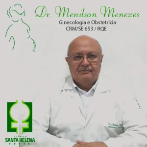 Dr. Menilson Mezes, especialista em Ginecologia e Obstetrícia localizado na cidade de Aracaju, SE.