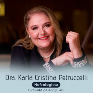 Dra. Karla Cristina Petruccelli, médica especialista em Nefrologia em Manaus. Atendimento médico especializado para o diagnóstico, prevenção e tratamento de insuficiência renal, cálculo biliar urinário, infecções urinárias e cuidados com a saúde dos rins no Amazonas.