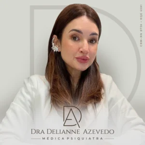 Dra. Delianne Azevedo, médica especialista em psiquiatria em Natal - RN. Consulta psiquiátrica, psicoterapia, prevenção e tratamento de transtornos mentais, emocionais e de humor.