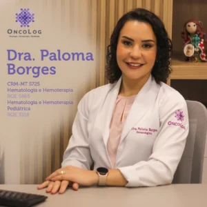 Dra. Paloma Borges, médica especialista em hematologia e hemoterapia pediátrica em Cuiabá - MT. Consulta hematológica infantil, diagnóstico e tratamento de doenças do sangue em crianças e adolescentes.