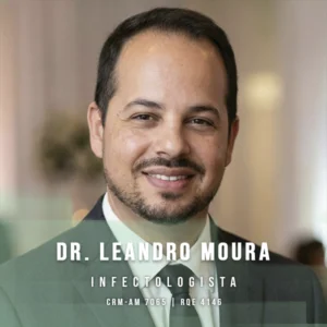 Dr. Leandro Moura, médico especialista em infectologia em Manaus - AM. Consulta infectológica, prevenção, diagnóstico e tratamento de doenças infecciosas e parasitárias.