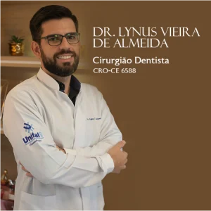 Dr. Lynus Vieira de Almeida, cirurgião-dentista especialista em prótese dentária e odontologia clínica em Fortaleza - CE. Consulta odontológica, reabilitação oral, próteses dentárias, tratamento de canal e cuidados com a saúde bucal.