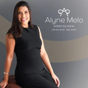 Dra. Alyne Melo, médica ginecologista e obstetra (CRM-BA 38726 / RQE 26706) em Feira de Santana