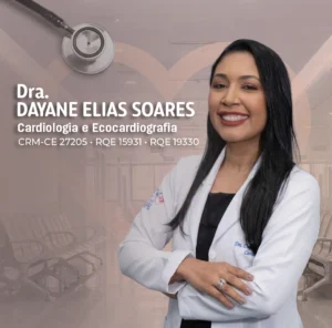 Dra. Dayane Elias Soares, especialista em cardiologia e ecocardiografia, localizada na cidade de Fortaleza, CE