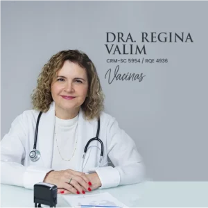 Dra. Regina Valim, médica especialista em Infectologia e Vacinas em Florianópolis. Atendimento especializado em imunização, atualização de calendário vacinal para crianças, adultos e idosos, vacinas para viajantes, prevenção de doenças infecciosas e consultas infectológicas integradas em Santa Catarina.
