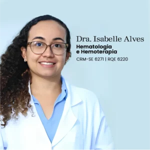 Dra. Isabelle Alves, médica hematologista e hemoterapeuta em Aracaju - SE