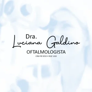 Consultório da Dra. Luciana Galdino, médica oftalmologista em João Pessoa, PB, oferecendo consultas de rotina, exames de vista preventivos e diagnóstico precoce de doenças oculares.