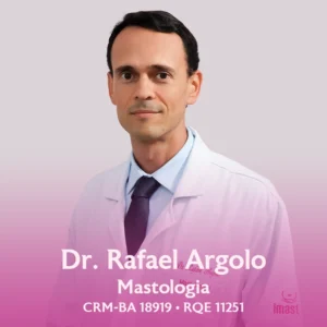 Dr. Rafael Argolo, mastologista em Itabuna, especialista no diagnóstico e tratamento do câncer de mama, nódulos mamários e doenças da mama.