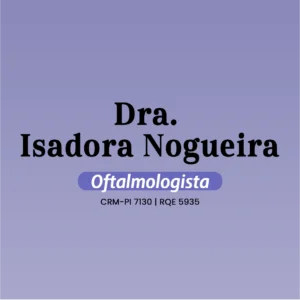 Dra. Isadora Nogueira, médica oftalmologista em Teresina - PI