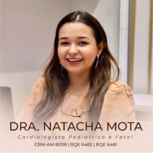 Dra. Natacha Mota, médica cardiologista pediátrica em Manaus - AM