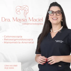 Dra. Maysa Maciel, médica especialista em coloproctologia em São Luís - MA. Consulta proctológica, exames do intestino e tratamento de doenças do cólon, reto e ânus.
