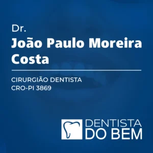 João Paulo Clínica Dentista do Bem, cirurgião dentista em Teresina PI, com atendimento odontológico geral e especializado.