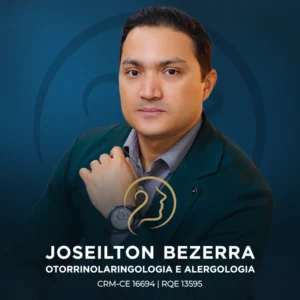 Joseilton Bezerra, especialista em Otorrinolaringologia em Juazeiro do Norte, Ceará, com atendimento especializado em saúde do ouvido, nariz e garganta.