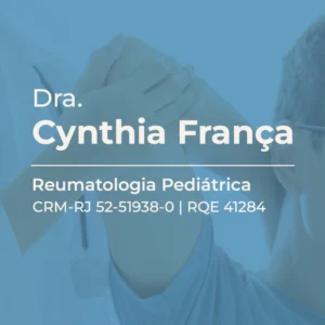 Cynthia França, reumatologista pediátrica em Niterói, especializada no atendimento reumatológico infantil.