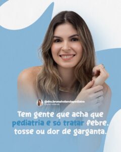 Bruna Holanda, especialista em Pediatria em Maceió-AL, com atuação em consulta pediátrica e acompanhamento da saúde infantil.