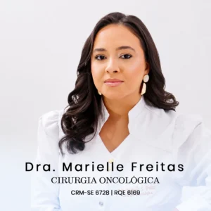 Dra. Marielle Freitas, médica cirurgiã oncológica em Aracaju - SE