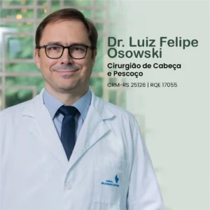 Dr. Luiz Felipe Ososwski, médico cirurgião de cabeça e pescoço em Porto Alegre - RS