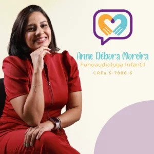 Anne Debora de Campos Silva Moreira, fonoaudióloga em Várzea Grande MT, com atuação em fonoaudiologia clínica