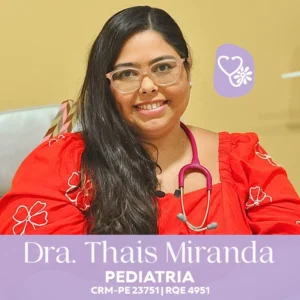 Thais Miranda, especialista em Pediatria, atendimento pediatrico em Recife, Pernambuco