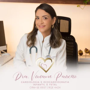 Dra. Viviane Bastos Paixão Marques, médica especialista em cardiologia pediátrica em Aracaju - SE. Consulta cardiopediátrica, exames do coração infantil e tratamento de cardiopatias congênitas.