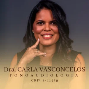 Dra. Carla Vasconcelos, especialista em fonoaudiologia em São Luís - MA. Consulta fonoaudiológica, avaliação e tratamento de distúrbios da fala, linguagem, audição e motricidade orofacial.