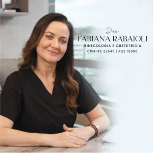 Dra. Fabiana Rabaioli, médica ginecologista e obstetra em Porto Alegre - RS