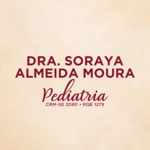 Dra. Soraya Almeida Moura, pediatra em Aracaju SE, especialista em Pediatria para acompanhamento da saúde e do desenvolvimento de crianças e adolescentes.