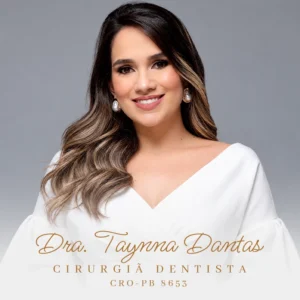 Taynna Dantas, cirurgiã-dentista em Campina Grande PB, com atendimento odontológico para avaliação e acompanhamento da saúde bucal.